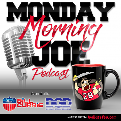 Monday Morning Joe -- Bucs & More