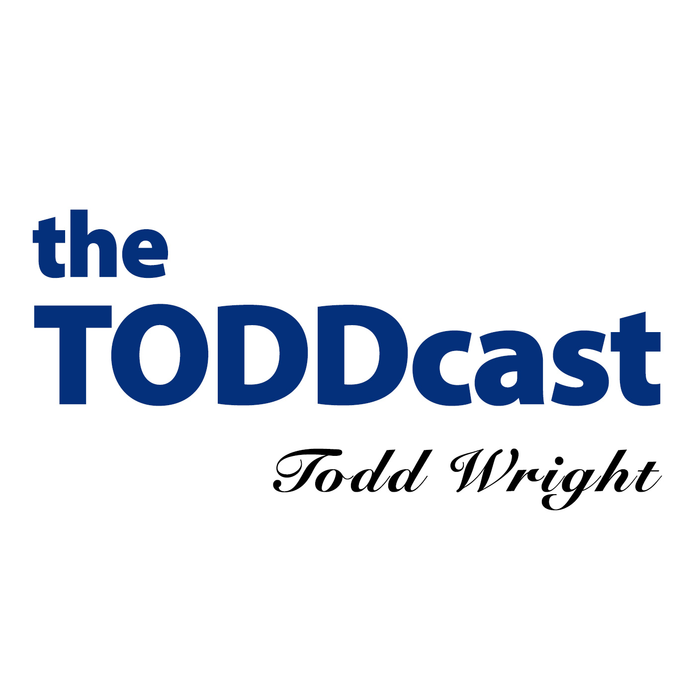 The Todd Wright TODDcast